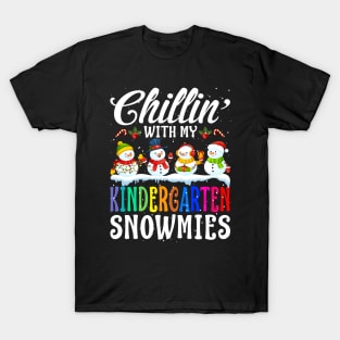 Chillin With My Kindergarten Snowmies Teacher Xmas T-Shirt